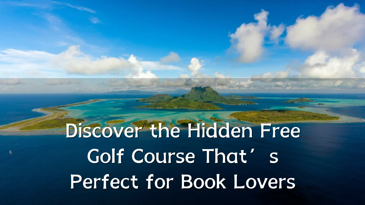 Discover the Hidden Free Golf Course That’s Perfect for Book Lovers