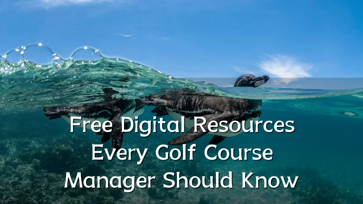 Free Digital Resources Every Golf Course Manager Should Know