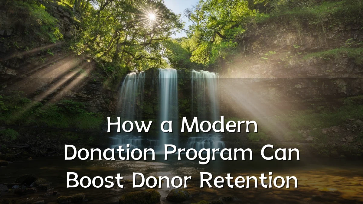 How a Modern Donation Program Can Boost Donor Retention
