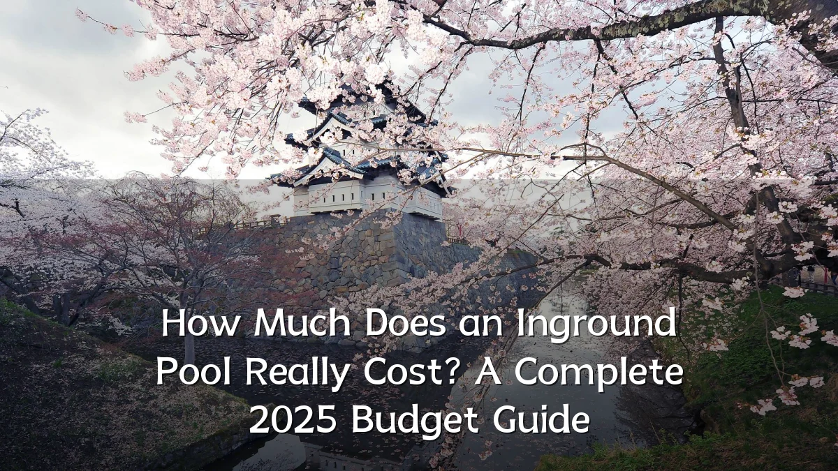 How Much Does an Inground Pool Really Cost? A Complete 2025 Budget Guide
