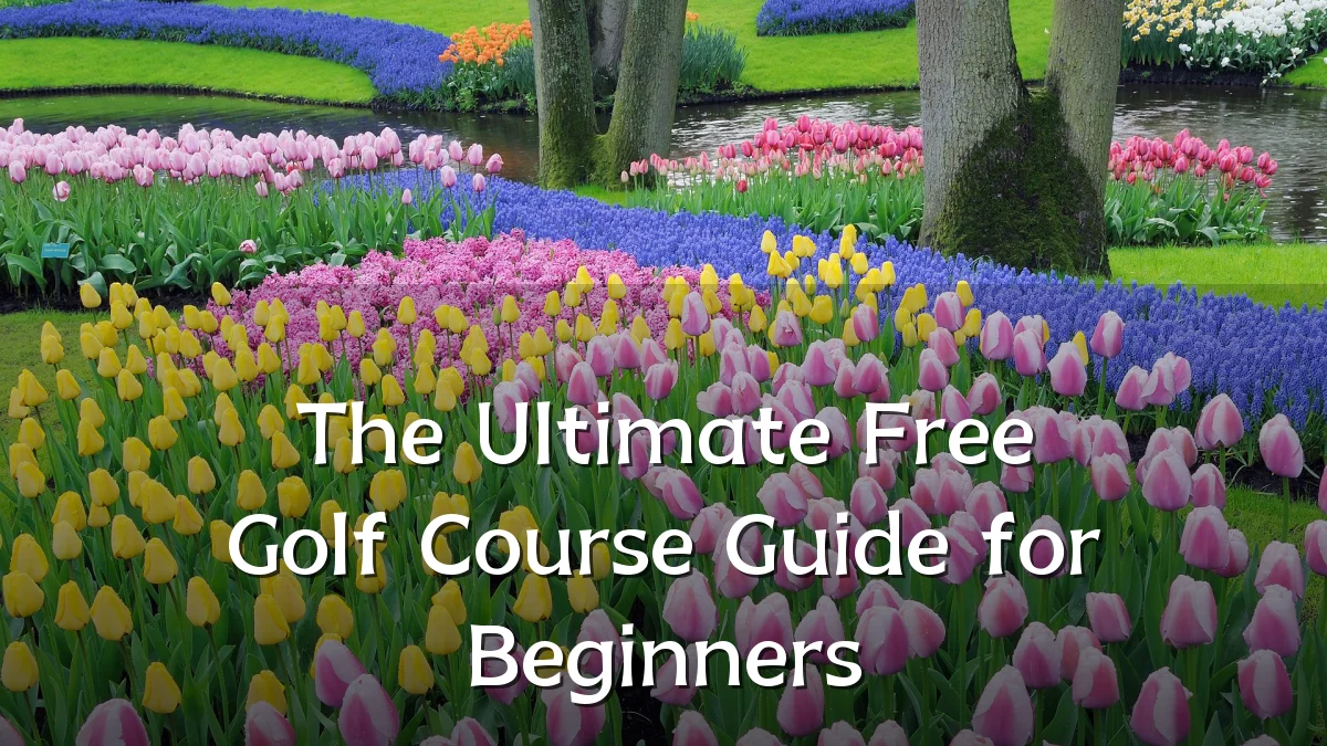 The Ultimate Free Golf Course Guide for Beginners